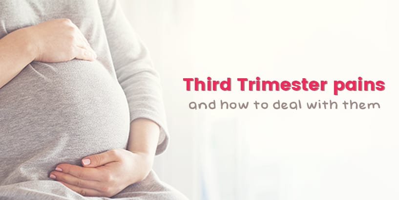 Third Trimester pains and how to deal with them