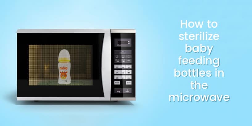How to sterilize baby feeding bottles in the microwave