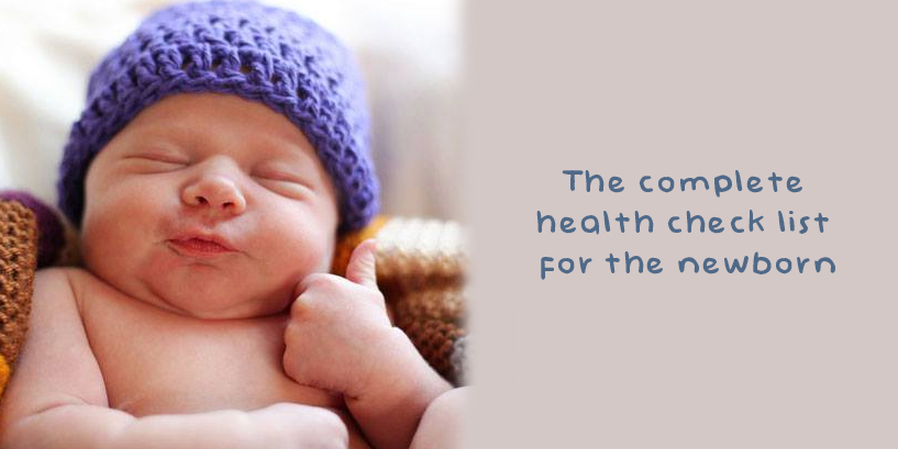 The Complete Health Check List For The Newborn