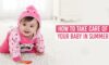 How to take care of your baby in summer?