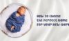 How to choose the perfect name for your new-born