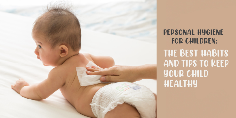 Personal hygiene tips for children