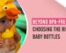 Beyond BPA-Free – Choosing the right Baby Bottles-(must read)