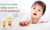 How To Make a Baby Used To Bottle-Feeding