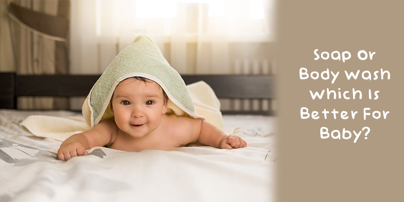 Soap Or Body Wash Which Is Better For A Baby? - Ninio Baby