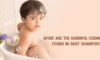 What Are The Harmful Chemicals Found In Baby Shampoo